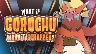 What If Gorochu Wasnt Scrapped [upl. by Nywloc945]