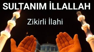 SULTANIM İLLALLAH  Zikirli İlahi Muhammed Ezgen [upl. by Arual]