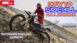 How to Sidehill on a Dirtbike Extreme Enduro Lesson [upl. by Malin]