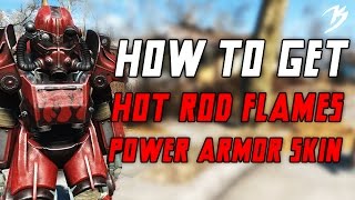 Fallout 4 How To Get The quotHot Rod Flamesquot Power Armor Skin [upl. by Hulbig]