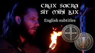 Song of the prayer of St Benedict CRUX SACRA SIT MIHI LUX 33x [upl. by Elleraj]