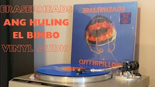 Eraserheads  Ang Huling El Bimbo Vinyl Audio [upl. by Radmilla]