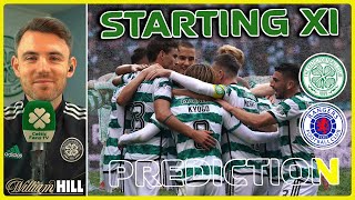 Celtic v Rangers  CCV Ruled Out  Starting XI Prediction [upl. by Glogau]