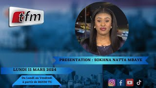 🚨TFM LIVE  Infos Matin du 11 Mars 2024 présenté par Sokhna Natta Mbaye [upl. by Drona]