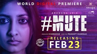 MUTE  Official Trailer  Nammaflix  Archana Jois  Prashantt Chandraah  G Gangadhar  Dossmode [upl. by Allehcram]