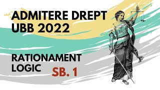 2022 Admitere Facultatea de Drept UBB rationament logic subiectul 1 [upl. by Eecyal40]