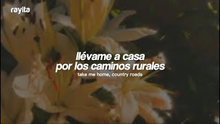 Lana del Rey  Take Me Home Country Roads  Español  Lyrics [upl. by Auos]