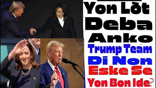 Kamala Di Yon Lot Debat Tou Suit Li pare pou frikase Dada Trump ANKO [upl. by Eiro739]