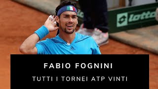 Fabio Fognini  Tutti i tornei ATP vinti [upl. by Gnohp372]