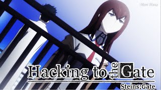 【MAD】シュタインズ・ゲート OP「Hacking to the Gate」 [upl. by Annelak]