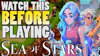 EVERYTHING You Need To Know Before Playing Sea of Stars [upl. by Burnham]