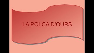 Polca dOurs [upl. by Irbua]