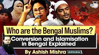 Tracing the Story of Bengal  Islamisation amp Conversion Explained  Bengal Muslims  UPSC GS1 [upl. by Fineberg550]