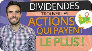 DIVIDENDES  Comment TROUVER les ACTIONS qui PAYENT le plus [upl. by Jesh370]