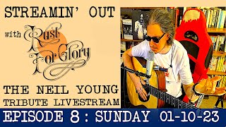 Streamin Out 8 The Neil Young Tribute Livestream 011023 [upl. by Leahcym428]