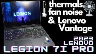 Lenovo Legion 7i Pro 2023 RTX 4090 Thermals Fan Noise Lenovo Vantage 4K [upl. by Auka]