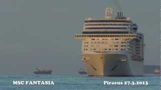 MSC FANTASIA arrival at Piraeus Port [upl. by Savitt]