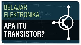 Apa itu Transistor  Belajar Elektronika Ep 12 NPNPNP Bipolar Junction Transistor [upl. by Etteiram]