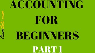 Accounting for Beginners  Part 1  The Accounting Equation [upl. by Sherar]