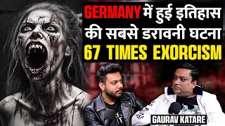 Germany Mein Ladki Pe Kiya 67 Baar Exorcism Ft Gaurav Katare  Realhit [upl. by Pisano279]