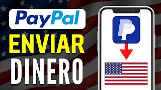 Cómo ENVIAR DINERO por Paypal a Estados Unidos Paso a Paso [upl. by Glimp936]