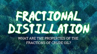 GCSE Chemistry 19 Fractional Distillation  What are the Properties of the Fractions of Crude Oil [upl. by Lesley]