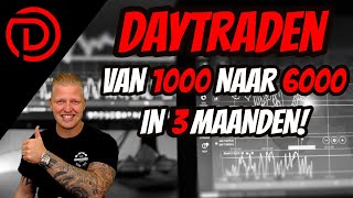 DAYTRADEN Van 1000 Naar 6000 in 3 Maanden [upl. by Theis98]