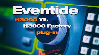 Eventide H3000  Can the plugin replace the holy grail of effects Lets compare [upl. by Eisyak]