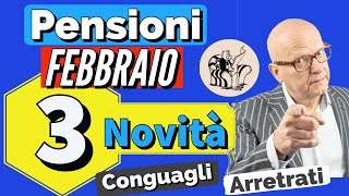 PENSIONI FEBBRAIO 👉 3 IMPORTANTI NOVITA IN ARRIVO❗️CONGUAGLI AUMENTI amp ARRETRATI ✅ [upl. by Cynar]