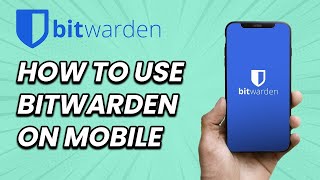 How to Use Bitwarden on Mobile EASY [upl. by Mavra]