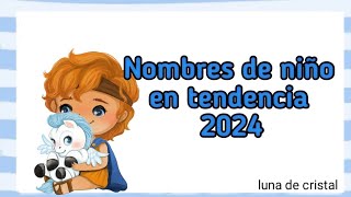 Nombres de niño en tendencia 2024 [upl. by Isaak]