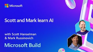 Scott and Mark learn AI  BRK255 [upl. by Munsey]