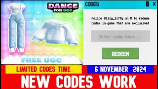 NEW CODES NOVEMBER 6 2024 Dance for UGC ROBLOX  Expires in 16 Hours [upl. by Peggie]