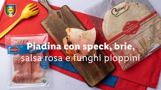 Piadina con speck brie salsa rosa e funghi pioppini  Chef in Camicia  Lidl Italia [upl. by Ellatsyrc]