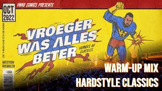 Vroeger Was Alles Beter 2022  Hardstyle Classics WarmUp Mix  Heroes of Classics [upl. by Rosse]