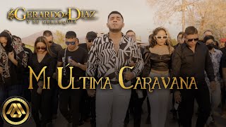 Gerardo Díaz y Su Gerarquía  Mi Última Caravana Cuando yo me muera Video Oficial [upl. by Otecina95]