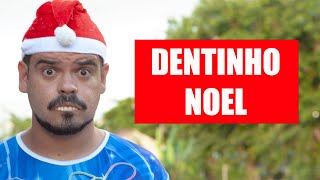 DENTINHO NOEL [upl. by Ikik]