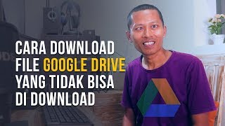 Cara Download File Google Drive Yang tidak Bisa di Download dengan Berhasil [upl. by Cristie821]