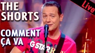 The Shorts  Comment ça va  Live dans les années bonheur [upl. by Kutzer]