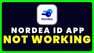 Nordea ID App Not Working How to Fix Nordea ID App Not Working [upl. by Potash]