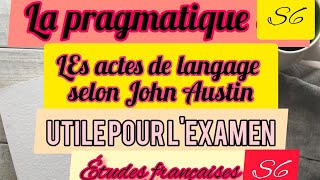 Pragmatique S6 Les actes de langage selon John Austin [upl. by Luba806]