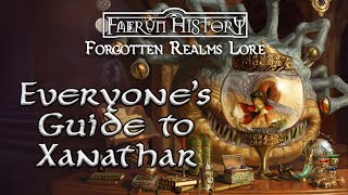 Everyones Guide to Xanathar  Forgotten Realms Lore [upl. by Hakym237]