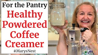 Healthy Powdered Coffee Creamer Recipe  Shelf Stable Pantry Staple [upl. by Diego]