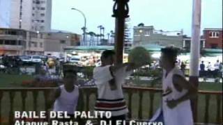 BAILE DEL PALITO quotVideoclipquot  ATAQUE RASTA Y DJ EL CUERVOREGGAETON PERUANO [upl. by Iormina65]