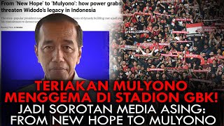 TERIAKAN MULYONO MENGGEMA DI STADION GBK JADI SOROTAN MEDIA ASING FROM NEW HOPE TO MULYONO [upl. by Einahpit646]