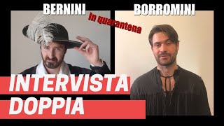 Bernini VS Borromini in quarantena 🎥 INTERVISTA DOPPIA stile Iene [upl. by Rexanna]