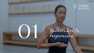 DÍA 1  Reto Mi diario de yoga Redescubre tu respiración  Xuan Lan Yoga [upl. by Anidnamra288]