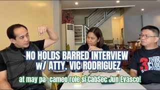 NO HOLDS BARRED INTERVIEW w ATTY VIC may pa cameo role din si CabSec JunEvasco [upl. by Ammadis654]