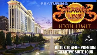 CAESARS PALACE  JULIUS TOWER EXECUTIVE SUITE TOUR  DRAGON LINK HIGH LIMIT PLAY 🐉🎰 🔥🔥🔥 [upl. by Eylrac617]