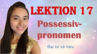 Lektion 17  Possessivpronomen Đại từ sở hữu [upl. by Emmons]